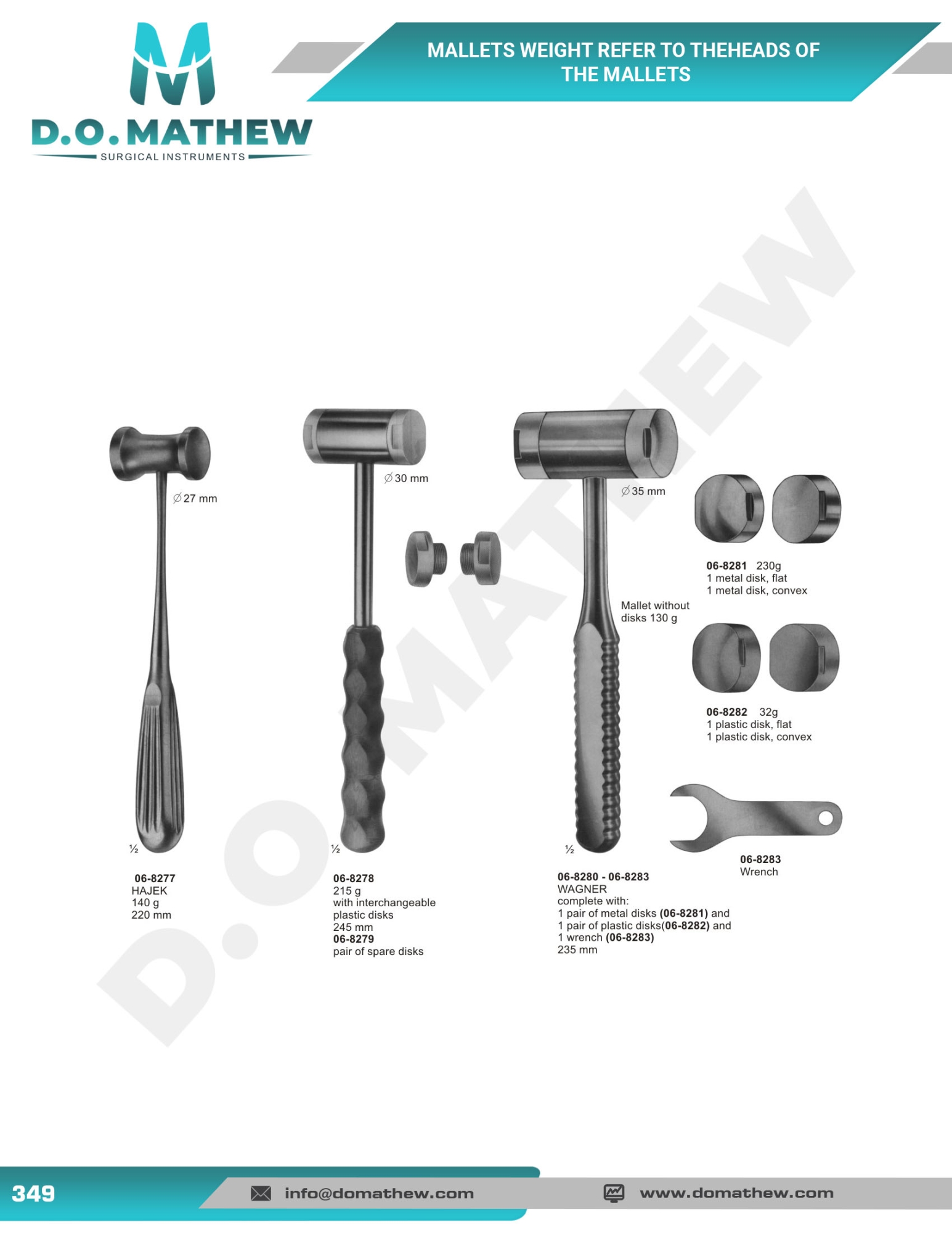  MALLETS WEIGHT REFER TO THEHEADS OF THE MALLETS 